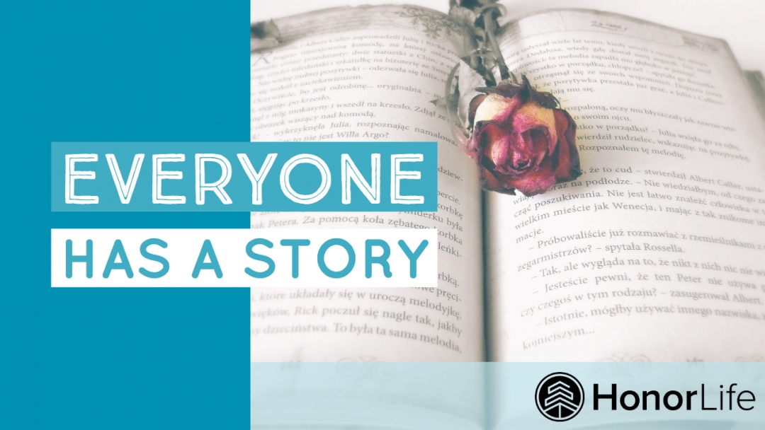 Everyone Has A Story