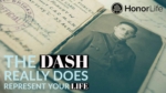 The Dash Really Does Represent Your Life